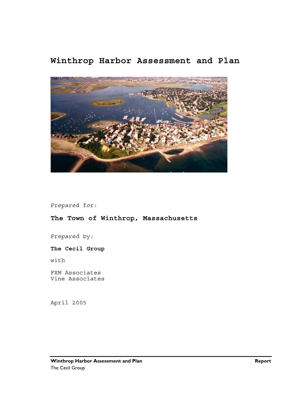 Harbor Plan Committee at the Center of the Planning Effort Was the Winthrop Harbor Plan Committee’S Commitment and Active Involvement