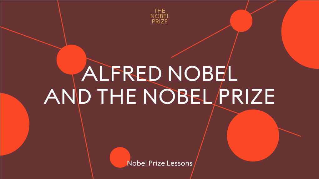 Alfred Nobel and the Nobel Prize