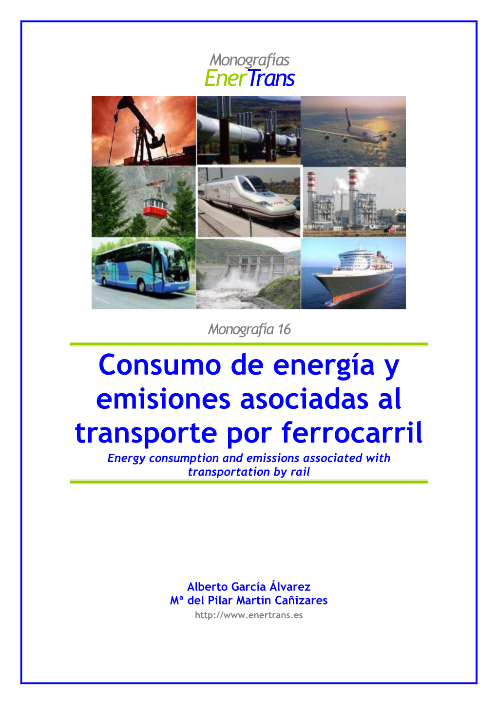 Consumo De Energía Y Emisiones Asociadas Al Transporte Por Ferrocarril Energy Consumption and Emissions Associated with Transportation by Rail