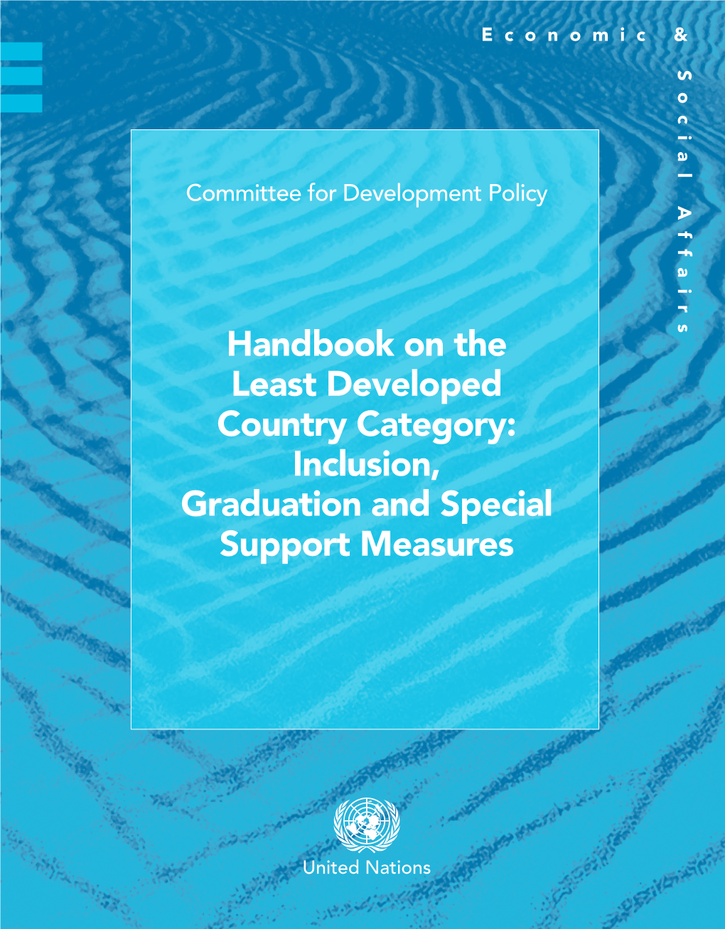 Handbook on the Least Developed Country Category: Inclusion, Graduation and Special Support Measures