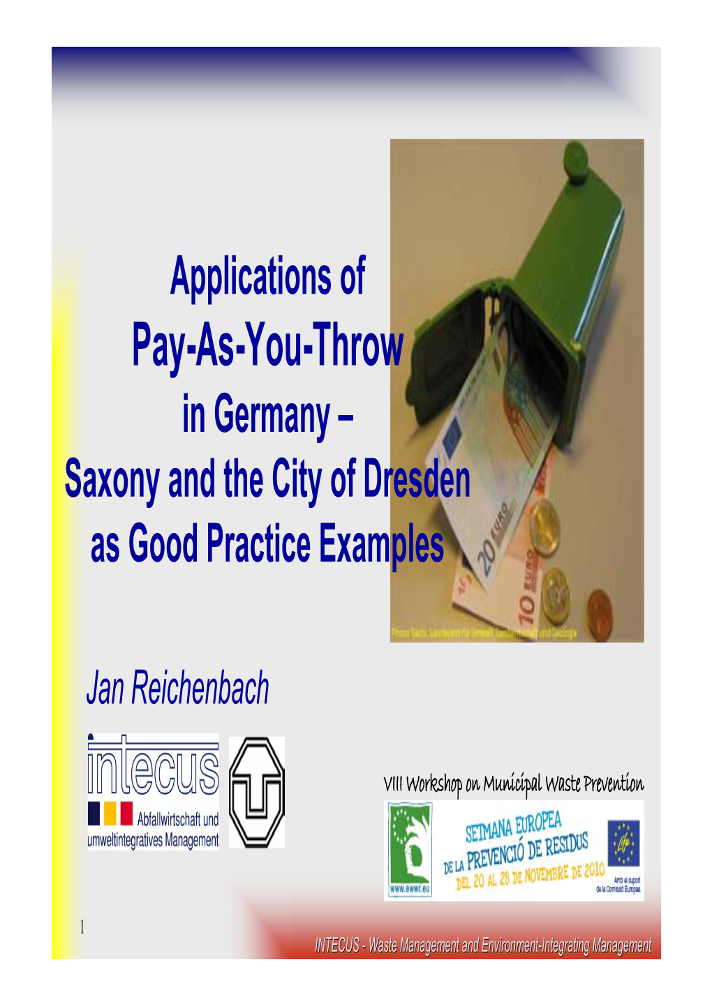 Applications of Pay-As-You-Throw in Germany – Saxony and the City of Dresden As Good Practice Examples