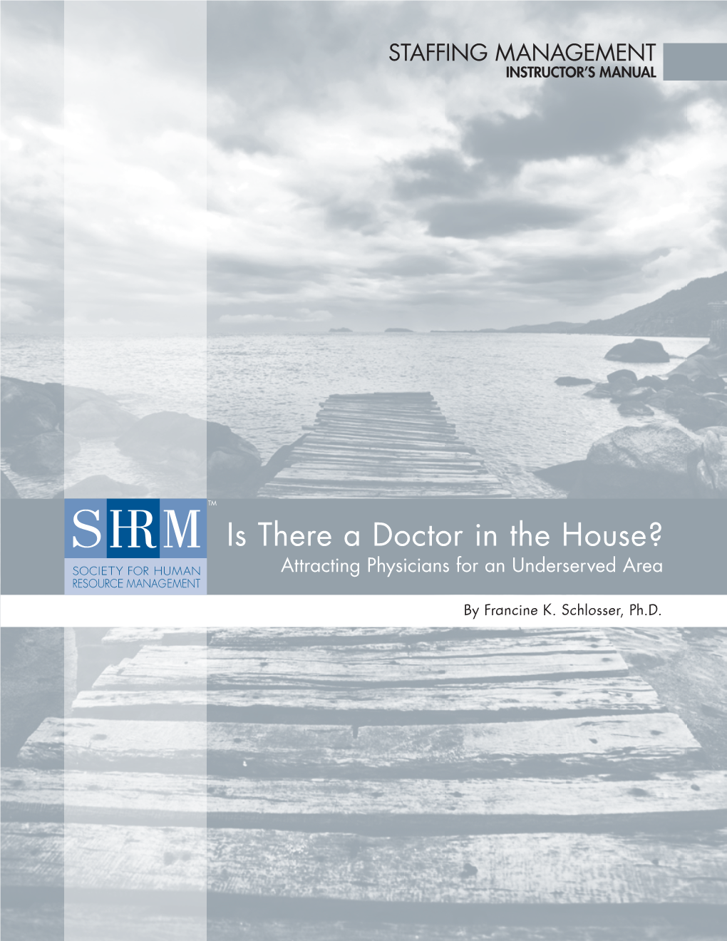 Is There a Doctor in the House? Attracting Physicians for an Underserved Area