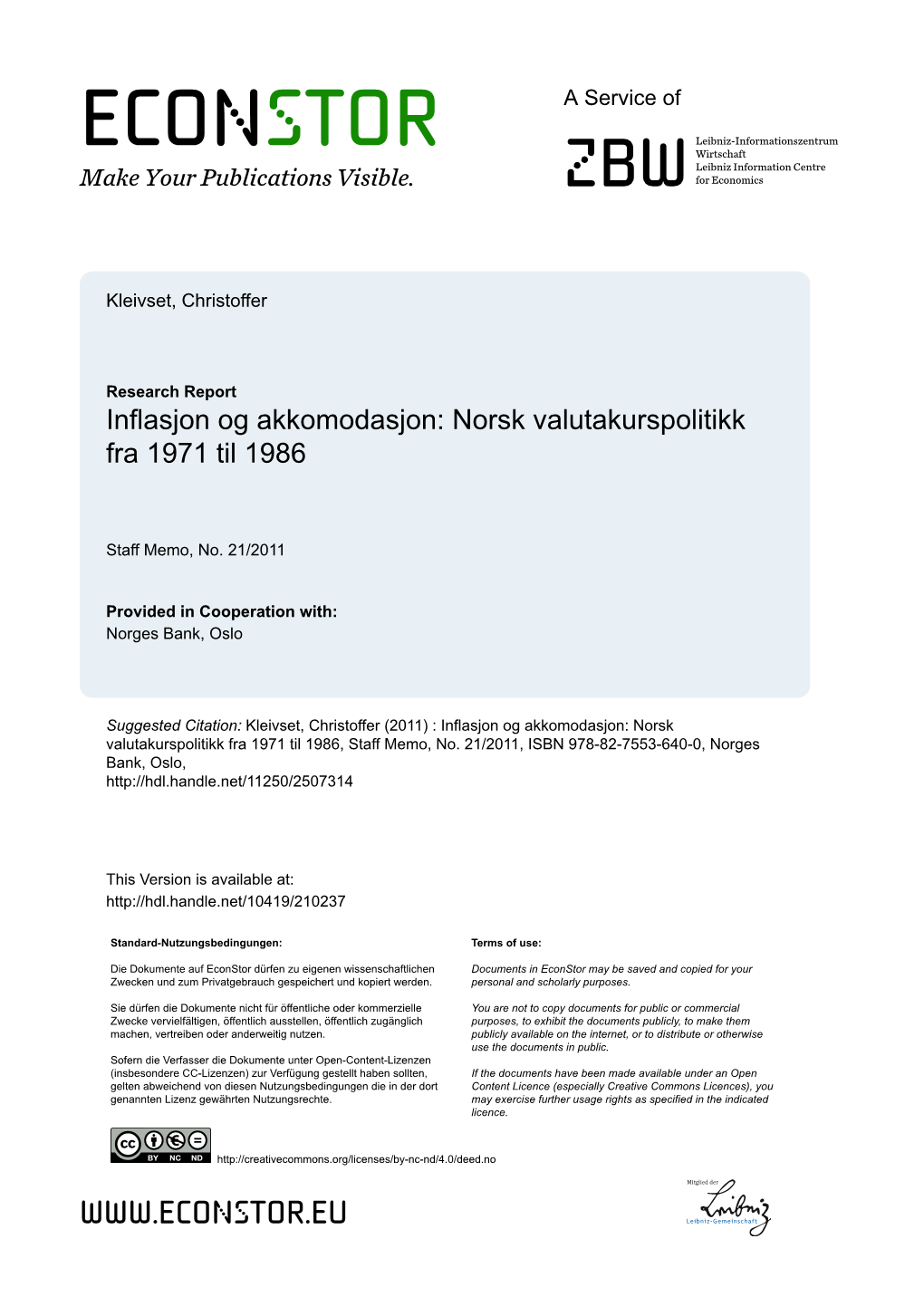 Inflasjon Og Akkomodasjon : Norsk Valutakurspolitikk Fra 1971 Til 1986. Christoffer Kleivset (Norges Bank Staff Memo 21/2011)