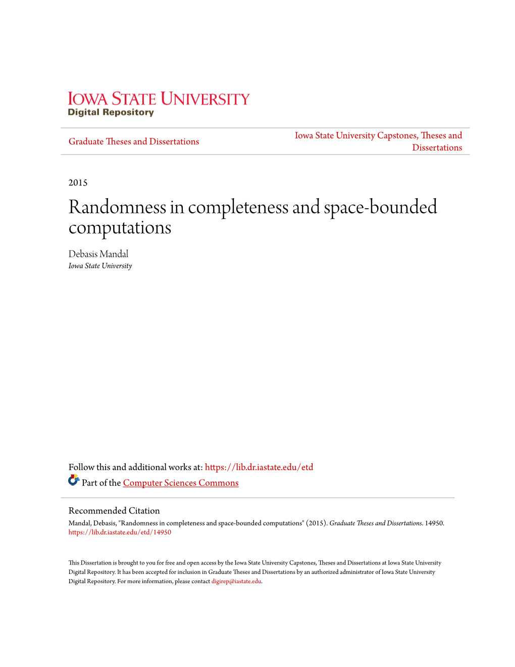 Randomness in Completeness and Space-Bounded Computations Debasis Mandal Iowa State University