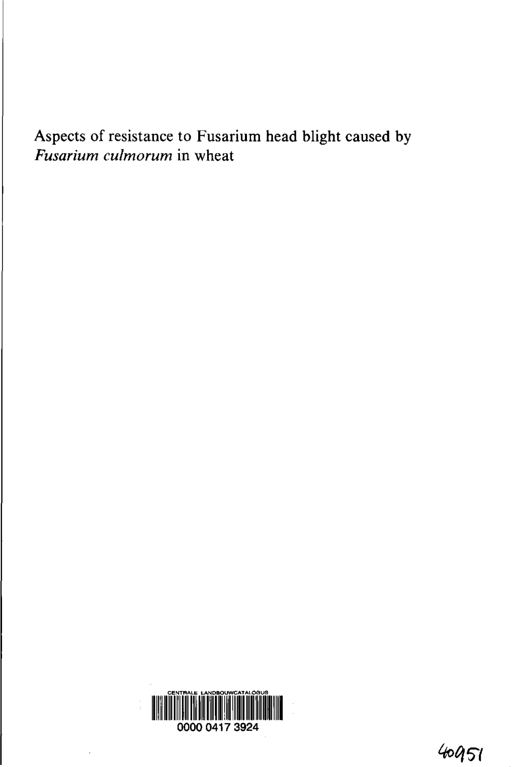 Aspects of Resistance to Fusarium Head Blight Caused by Fusarium Culmorum in Wheat