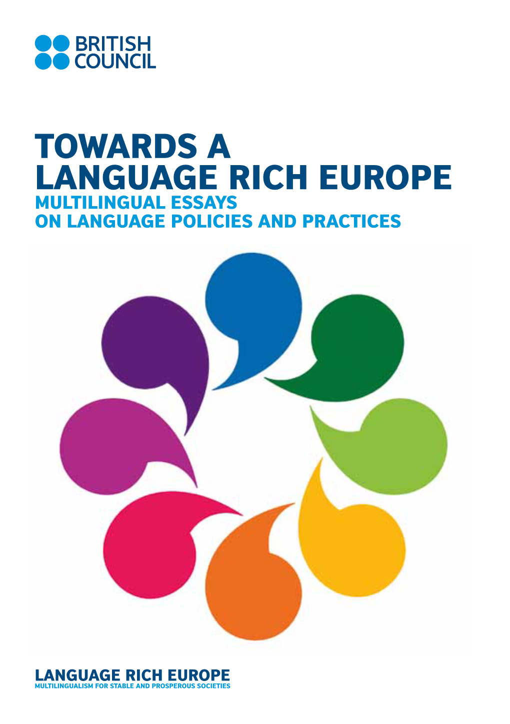Towards a Language Rich Europe Multilingual Essays on Language Policies and Practices