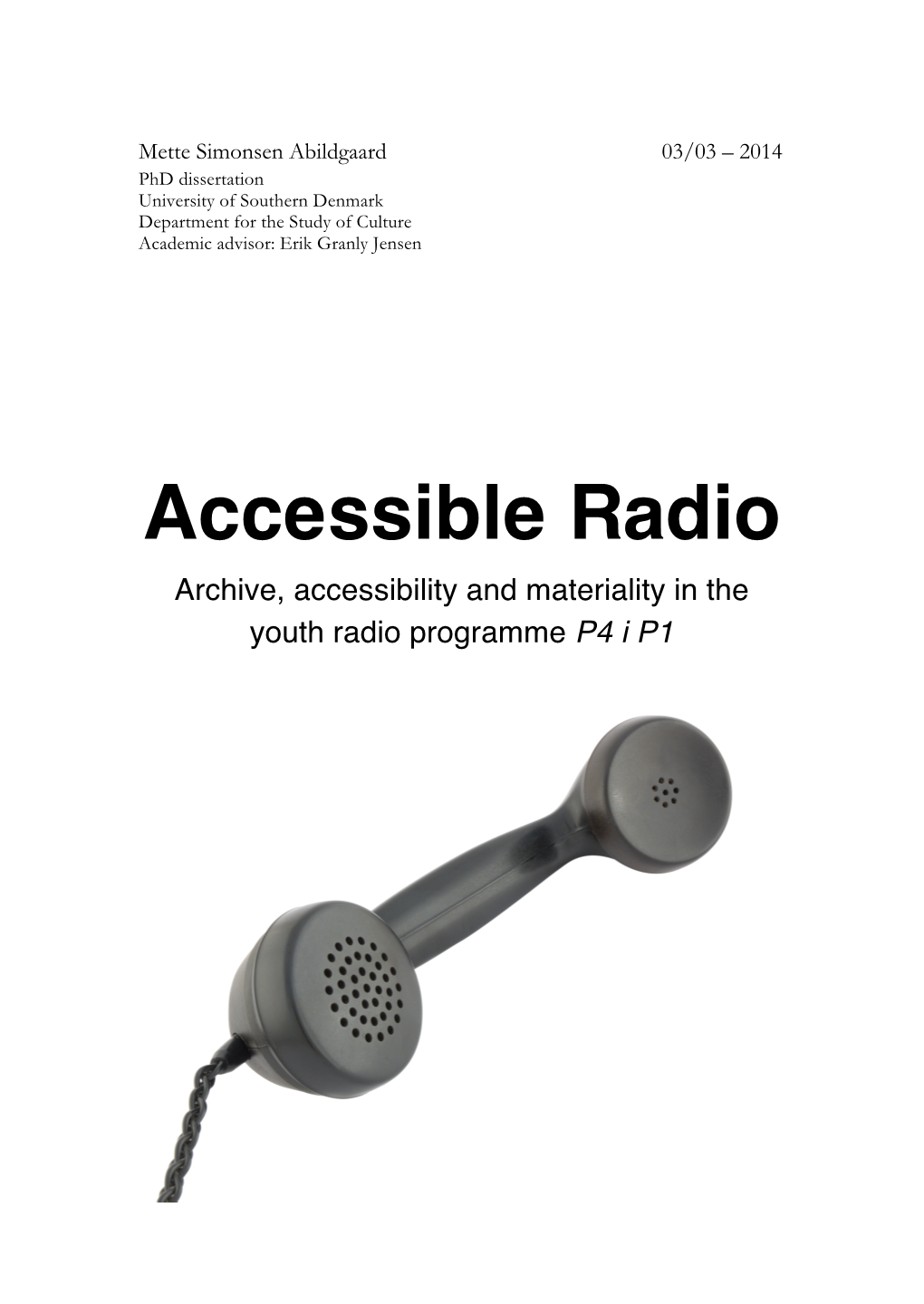 Accessible Radio Archive, Accessibility and Materiality in the Youth Radio Programme P4 I P1