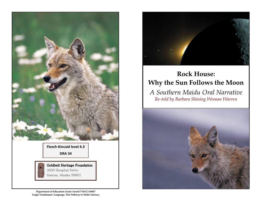 Rock House: Why the Sun Follows the Moon a Southern Maidu Oral Narrative Re-Told by Barbara Shining Woman Warren