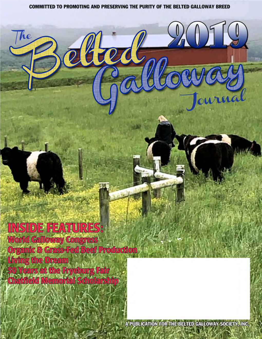 1 the Belted Galloway Journal 2019 the Belted Galloway Journal 2019 2 2019 Council and Officers Cover Photo Credits: Arston & Jennifer F