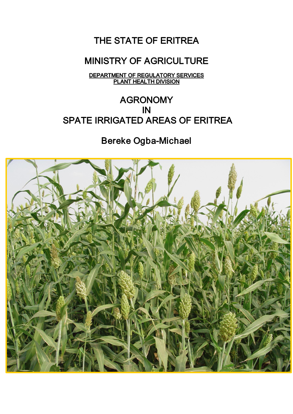 The State of Eritrea Ministry of Agriculture Agronomy In