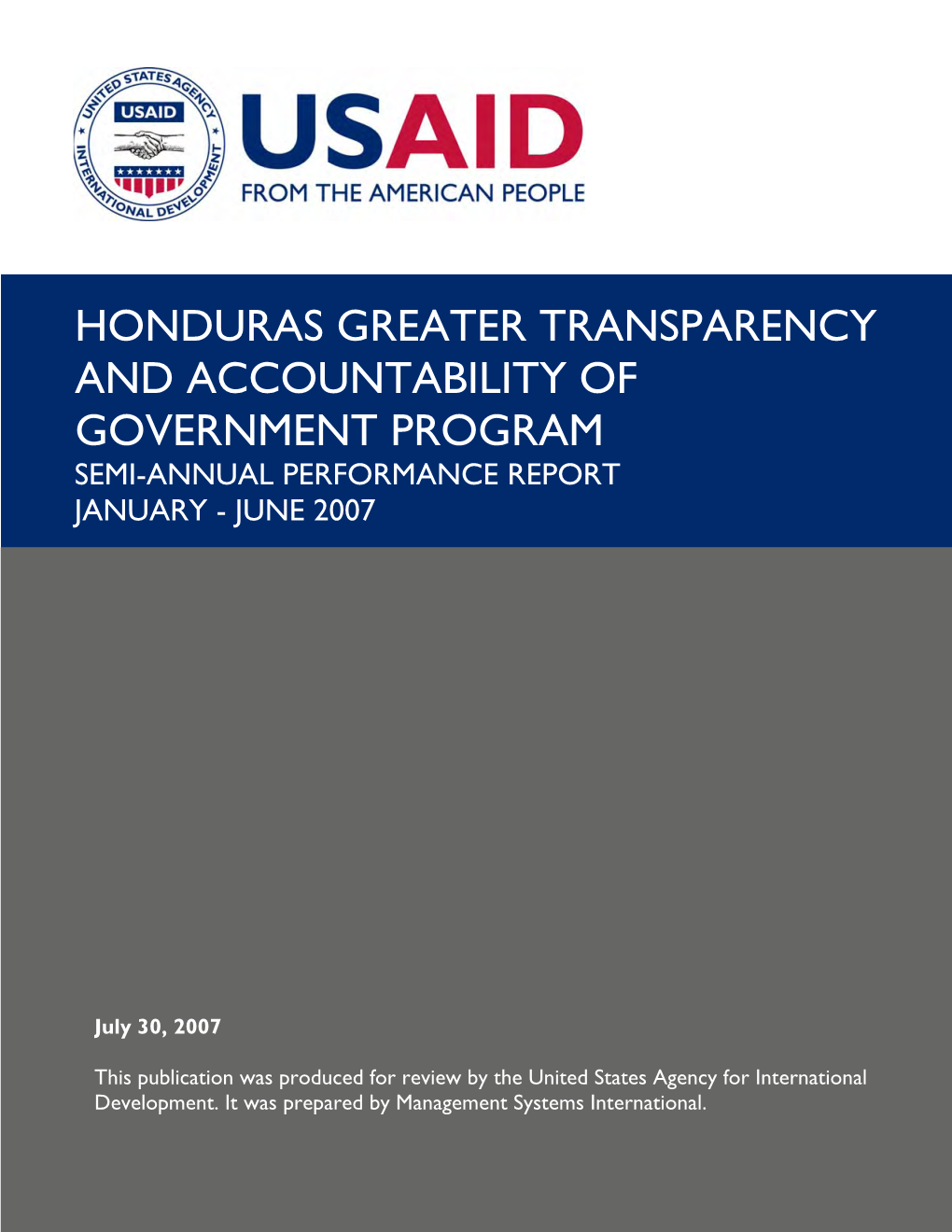 Honduras Greater Transparency and Accountability of Government Program Semi-Annual Performance Report January - June 2007