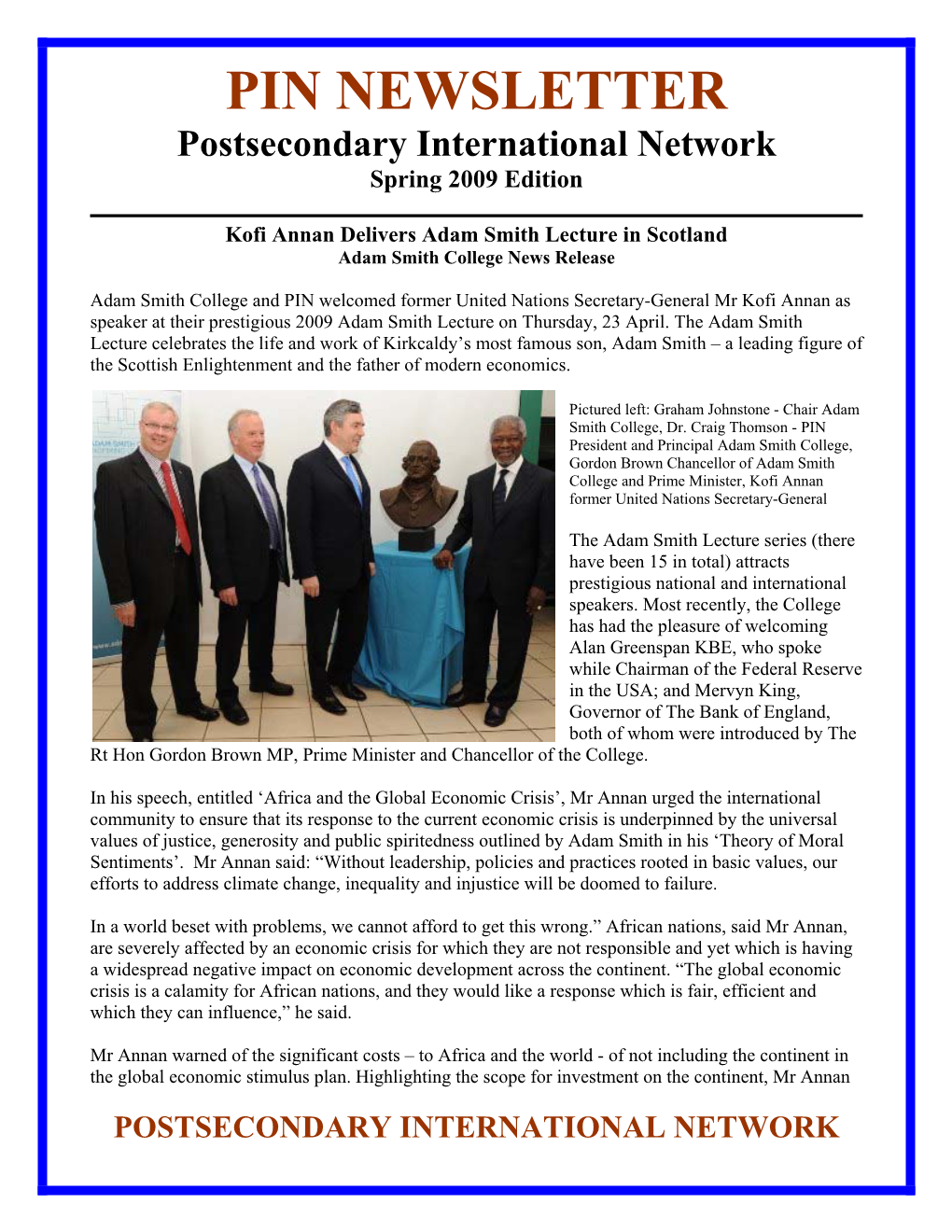 PIN NEWSLETTER Postsecondary International Network Spring 2009 Edition