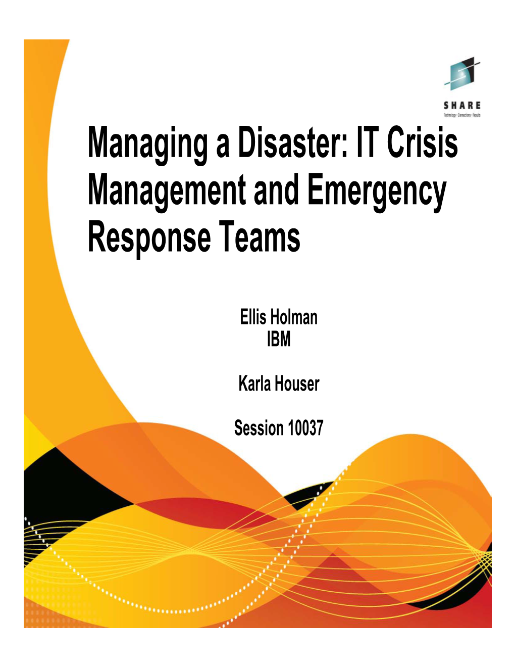 IT Crisis Management and Emergency Response Teams