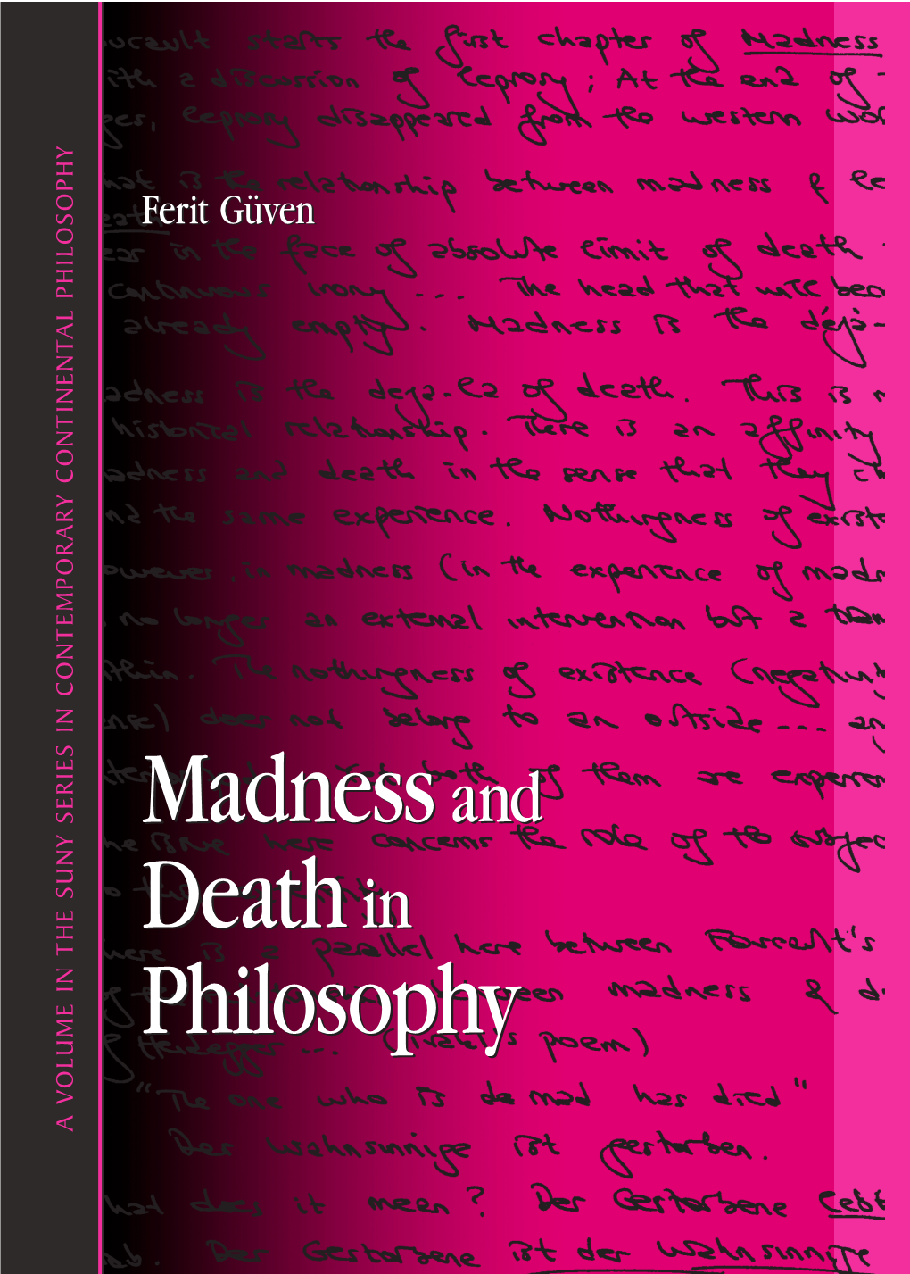 Madness and Death in Philosophy SUNY SERIES in CONTEMPORARY CONTINENTAL PHILOSOPHY