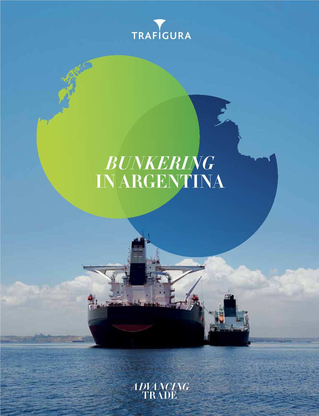 BUNKERING in ARGENTINA Trafigura at a Glance