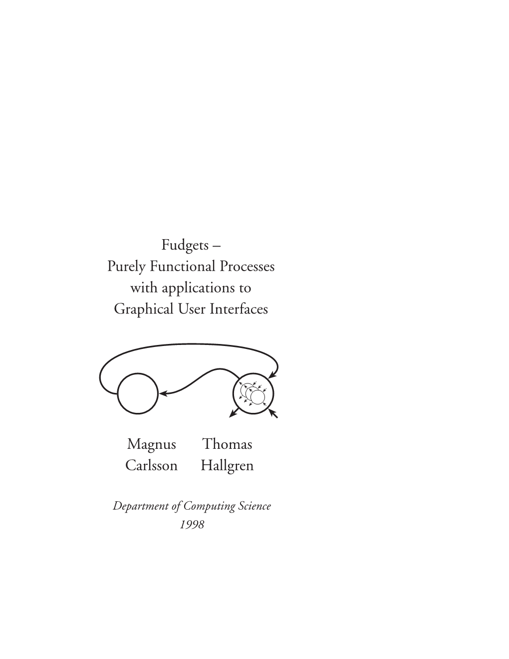 Fudgets – Purely Functional Processes with Applications to Graphical User Interfaces