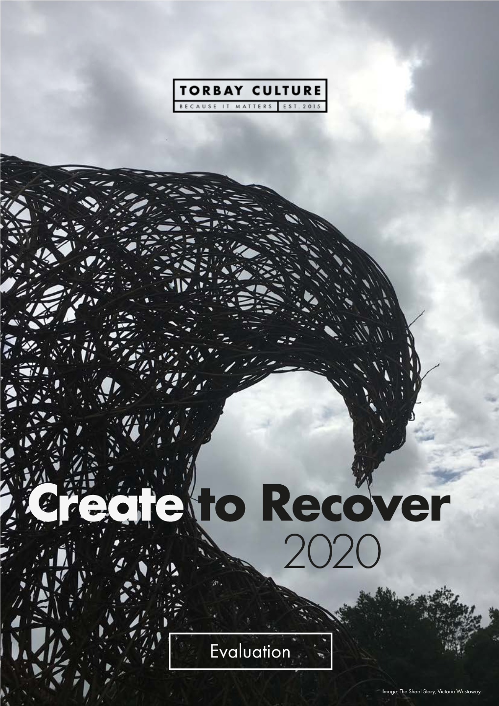 'Creat to Recover' Evaluation Report