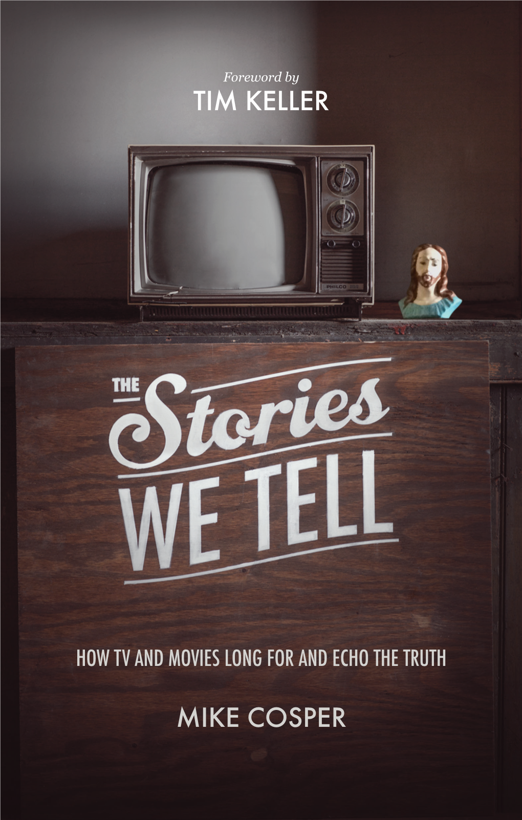 STORIES WE TELL TIM KELLER Matt Chandler