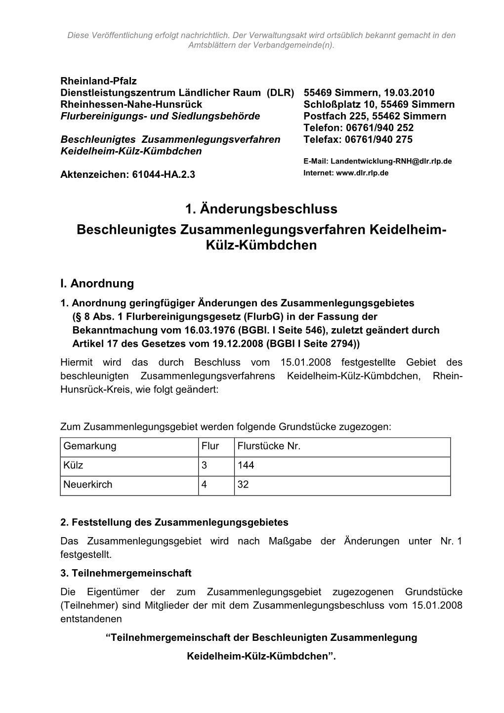 1. Änderungsbeschluss Beschleunigtes Zusammenlegungsverfahren Keidelheim- Külz-Kümbdchen