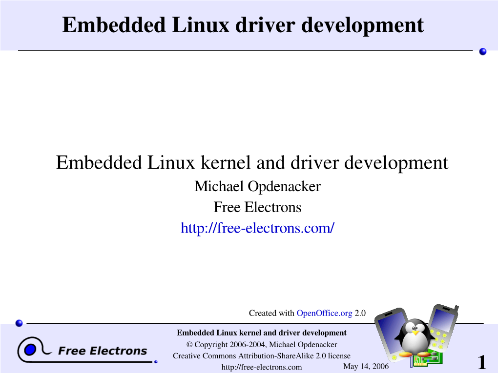 Embedded Linux Kernel and Driver Development Michael Opdenacker Free Electrons