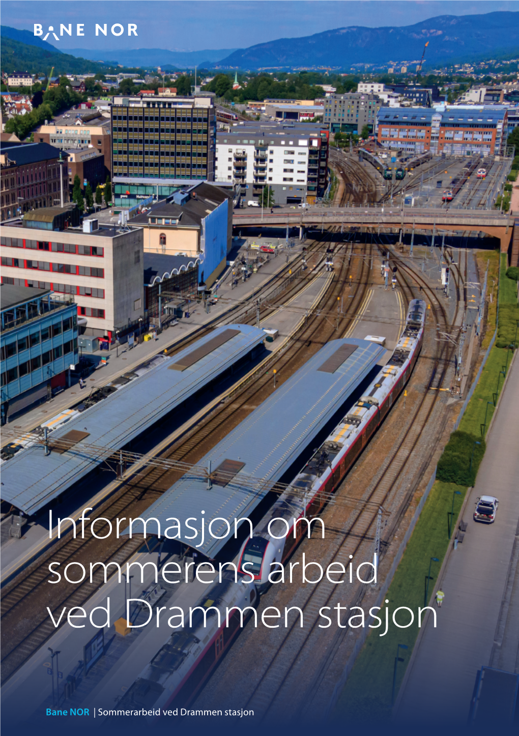Informasjon Om Sommerens Arbeid Ved Drammen Stasjon