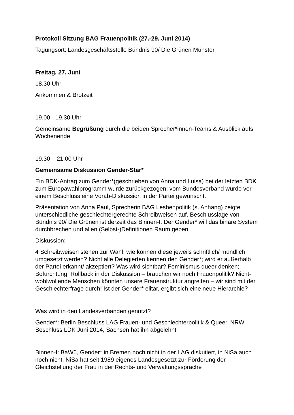 Protokoll Sitzung BAG Frauenpolitik (27.-29. Juni 2014) Tagungsort: Landesgeschäftsstelle Bündnis 90/ Die Grünen Münster