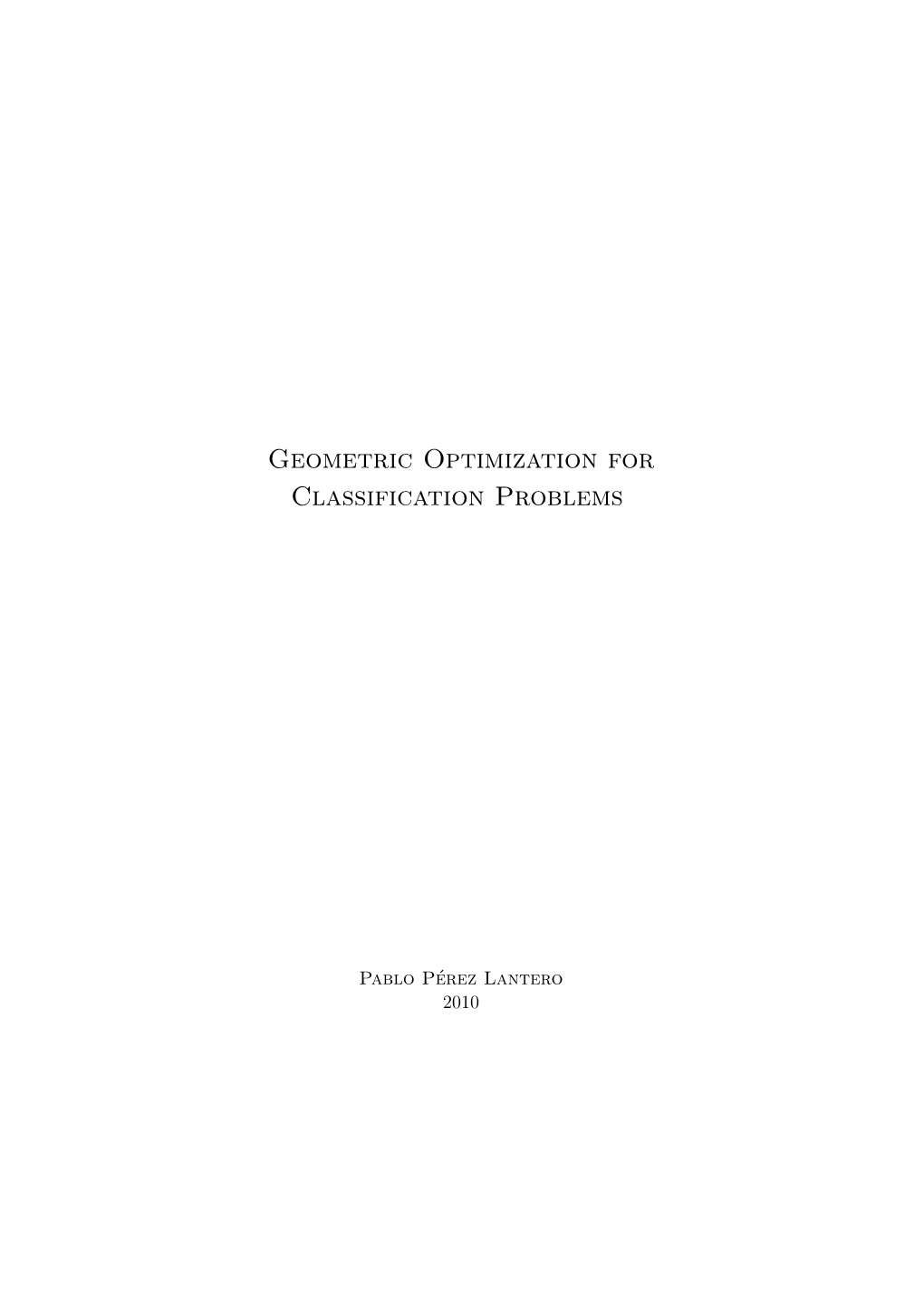 Geometric Optimization for Classification Problems