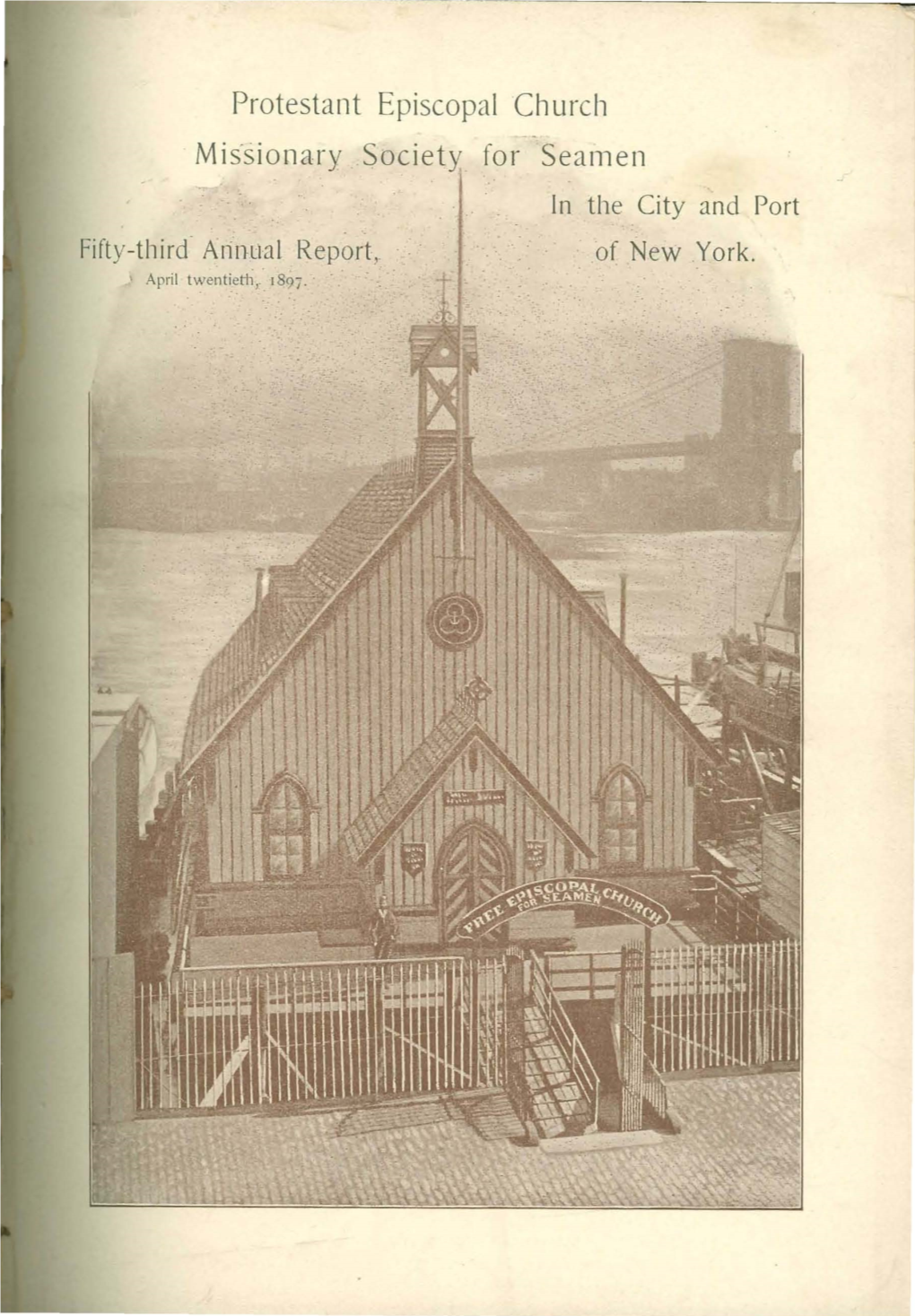 Protestant Episcopal Church Mis'sionary Society for Seamen in the City and Port Fifty-Third' Alinual Report, of New York