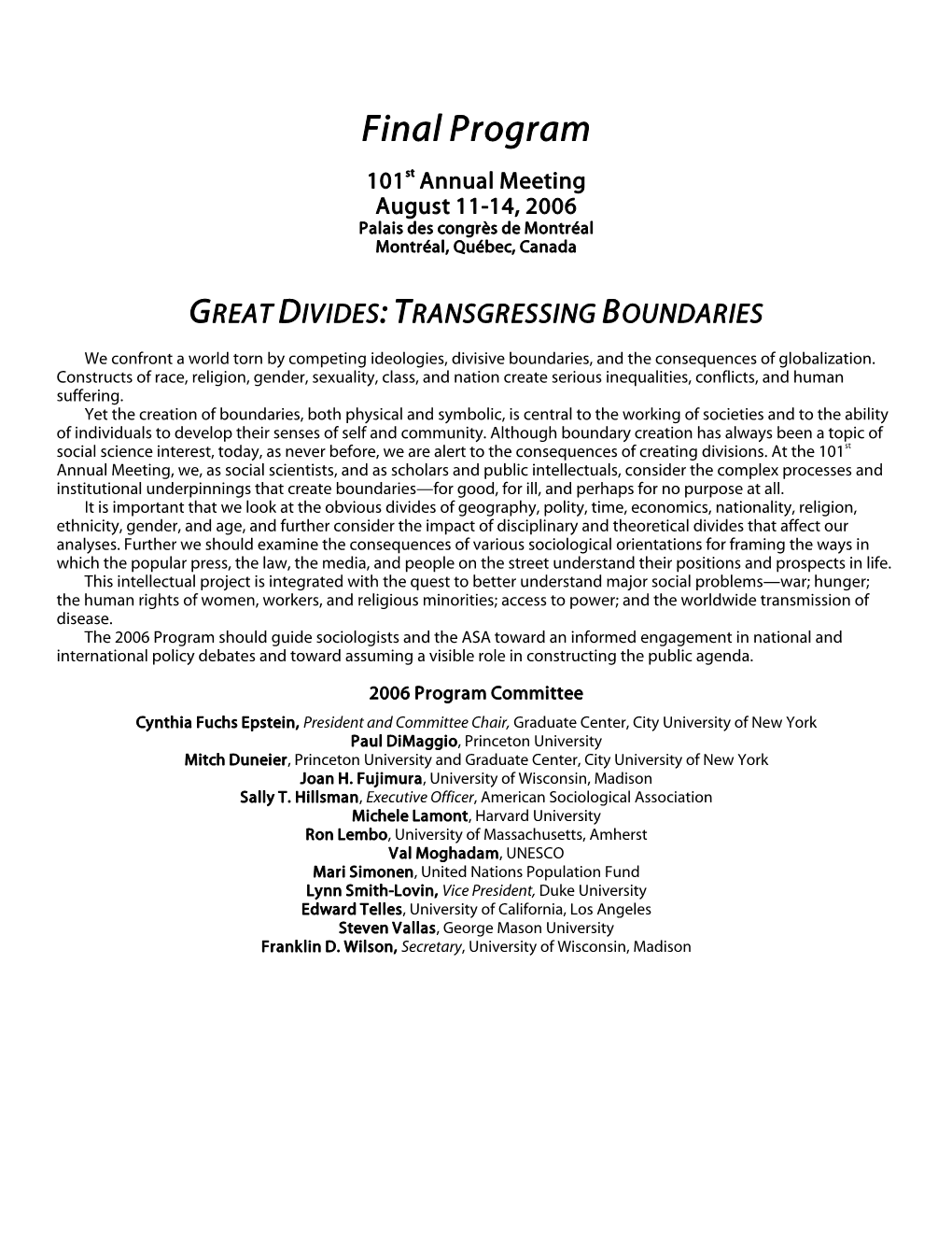 Final Program 101St Annual Meeting August 11-14, 2006 Palais Des Congrès De Montréal Montréal, Québec, Canada