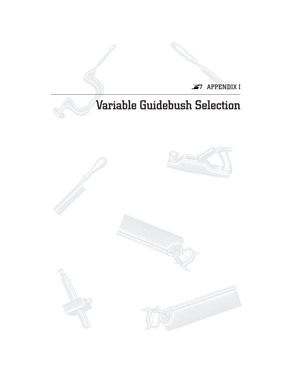 I Variable Guidebush Selection 92 VARIABLE GUIDEBUSH SELECTION Appendix I F1 User Guide