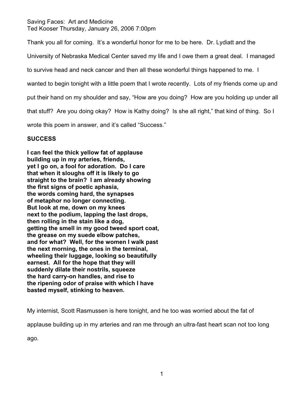 Saving Faces: Art and Medicine Ted Kooser Thursday, January 26, 2006 7:00Pm 1 Thank You All for Coming. It's a Wonderful