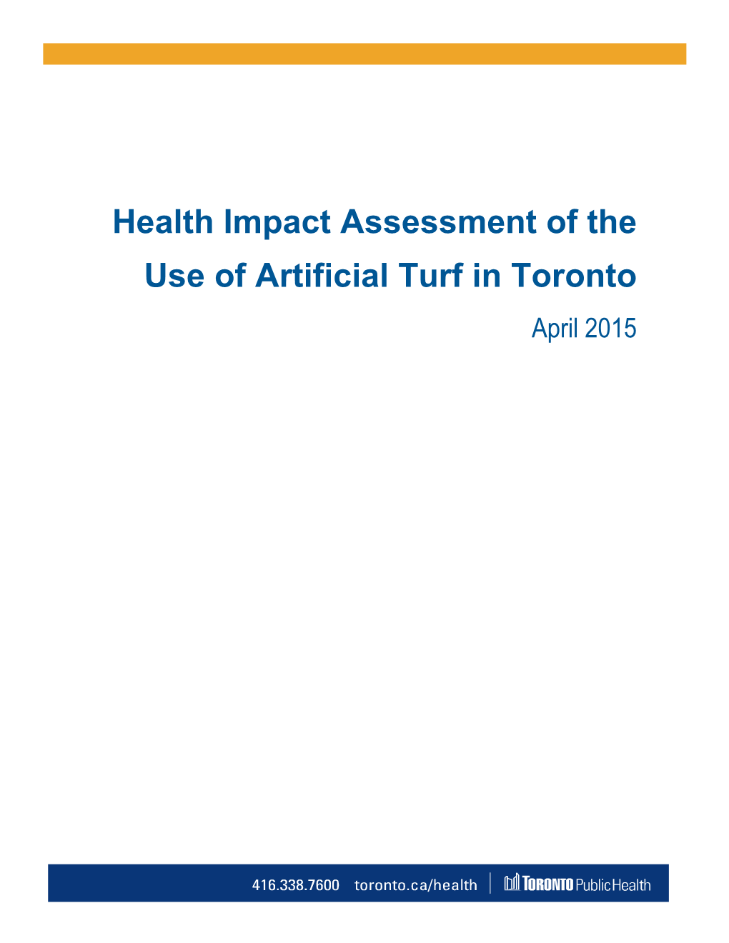 Health Impact Assessment of the Use of Artificial Turf in Toronto April 2015