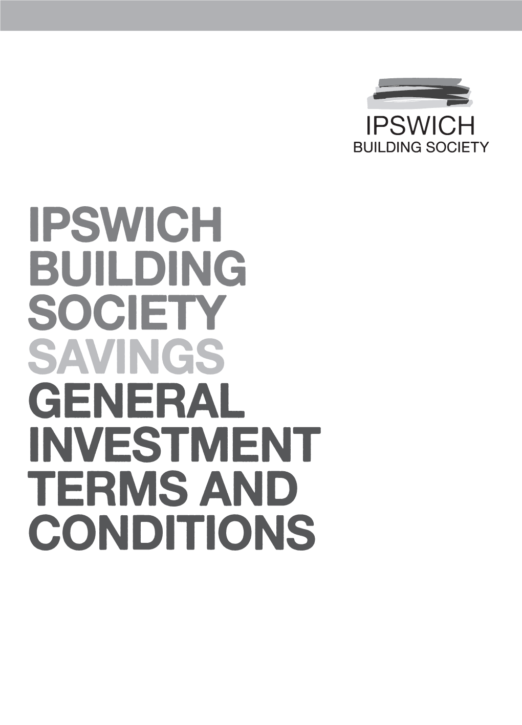 GENERAL INVESTMENT TERMS and CONDITIONS INV90 Investment Terms 04-14 INV90 Investment Terms 04-14.Qxd 09/05/2014 12:59 Page 2