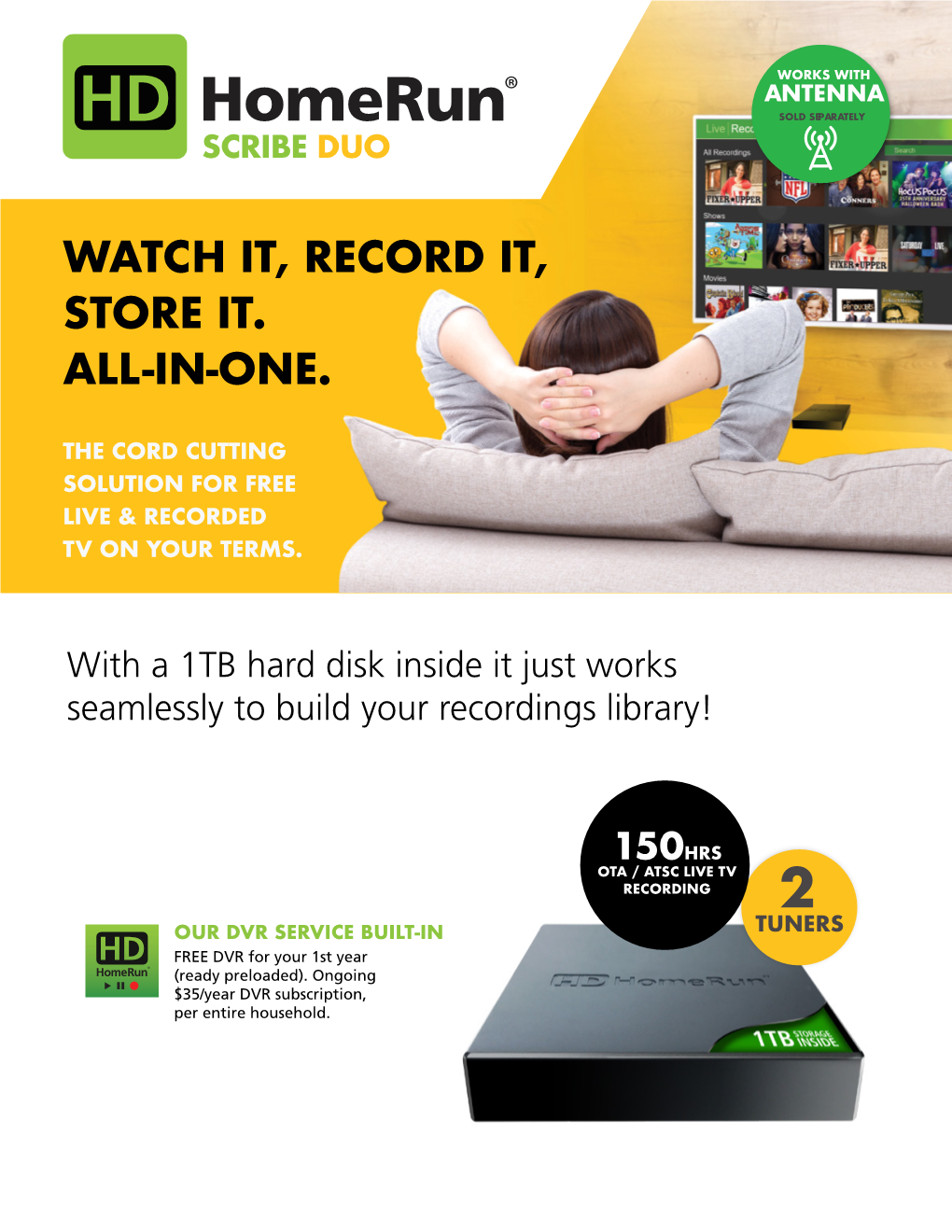 Watch It, Record It, Store It. All-In-One