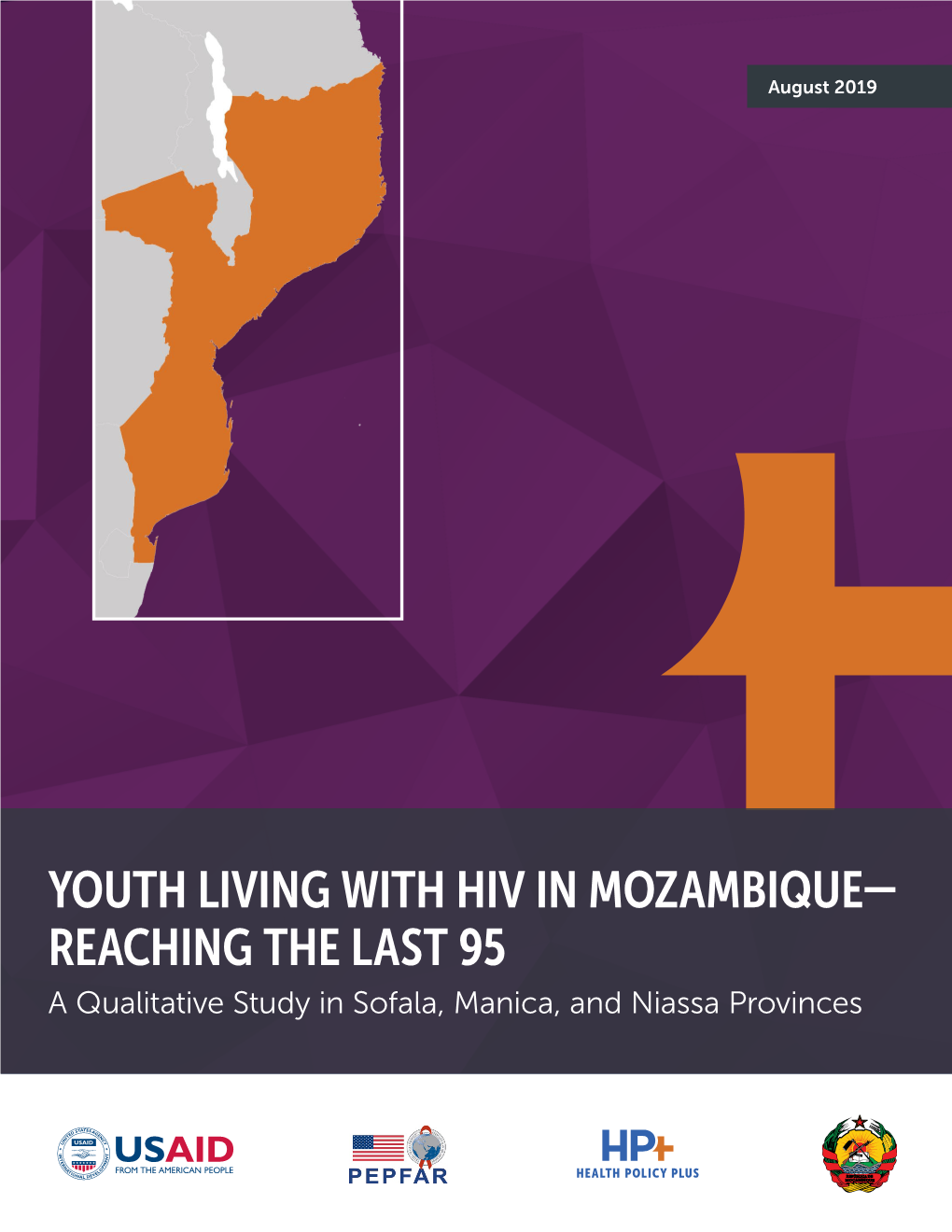 YOUTH LIVING with HIV in MOZAMBIQUE— REACHING the LAST 95 a Qualitative Study in Sofala, Manica, and Niassa Provinces