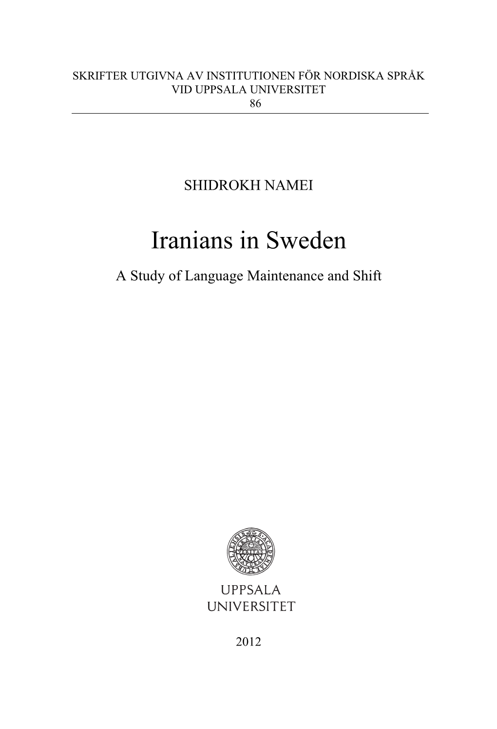 Iranians in Sweden: a Study of Language Maintenace and Shift