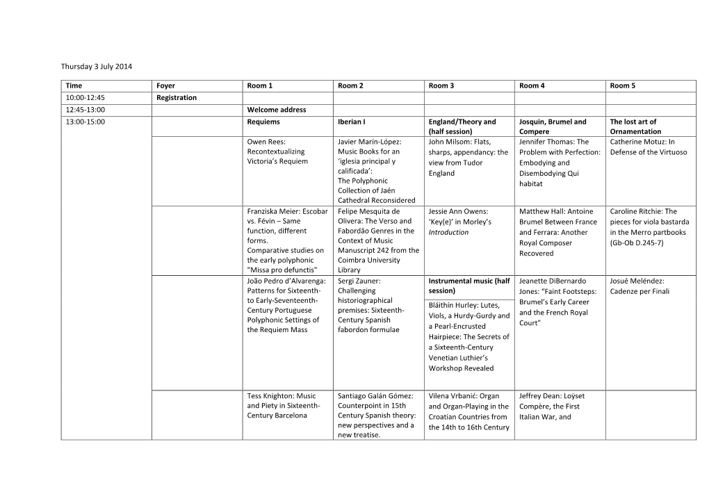 Thursday 3 July 2014 Time Foyer Room 1 Room 2 Room 3