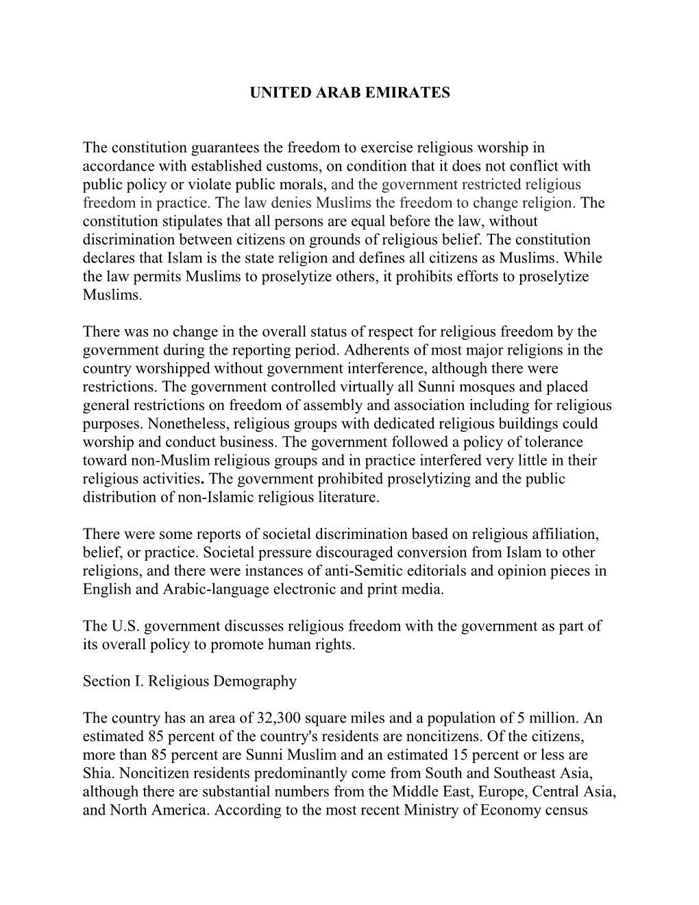 UNITED ARAB EMIRATES the Constitution Guarantees the Freedom to Exercise Religious Worship in Accordance with Established Custom