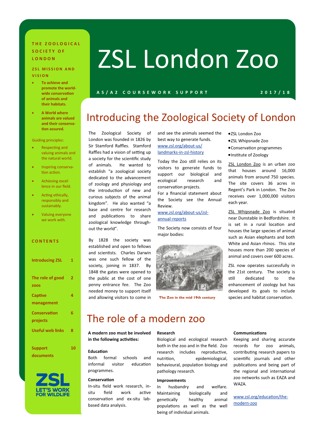 ZSL London Zoo VISION  to Achieve and Promote the World- Wide Conservation AS/A2 COURSEWORK SUP P O R T 2 0 1 7 / 1 8 of Animals and Their Habitats