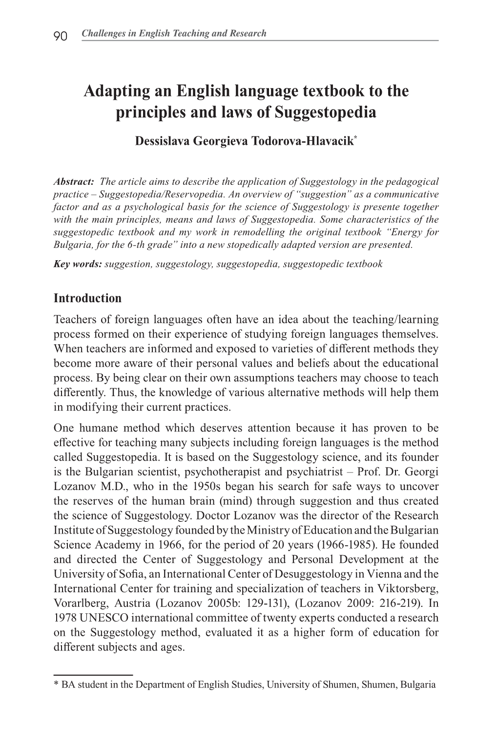 Adapting an English Language Textbook to the Principles and Laws of Suggestopedia Dessislava Georgieva Todorova-Hlavacik*