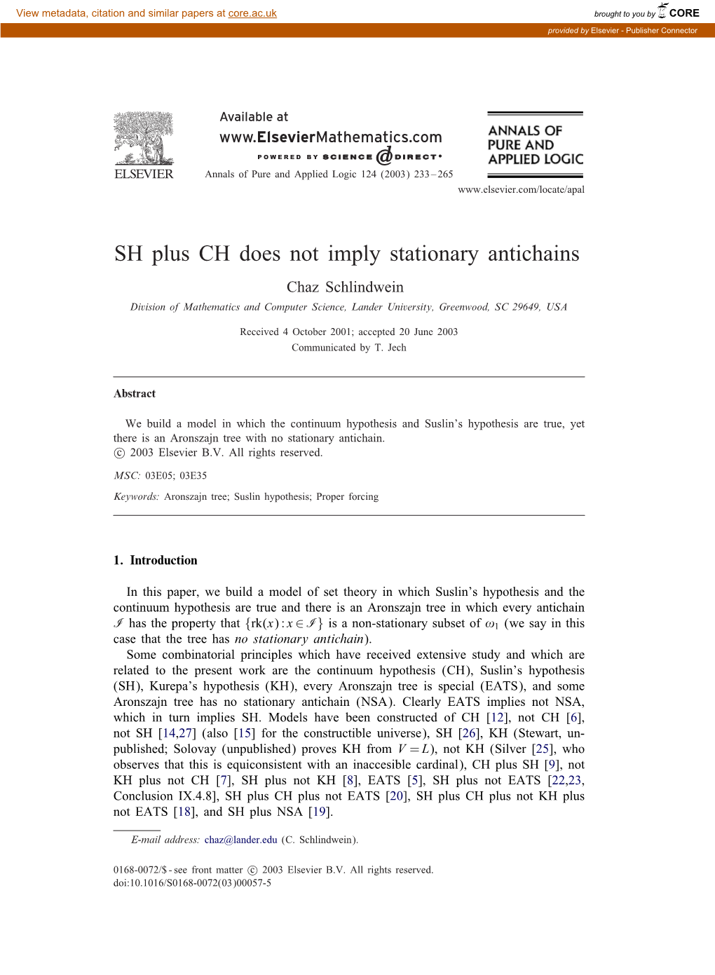 SH Plus CH Does Not Imply Stationary Antichains Chaz Schlindwein Division of Mathematics and Computer Science, Lander University, Greenwood, SC 29649, USA