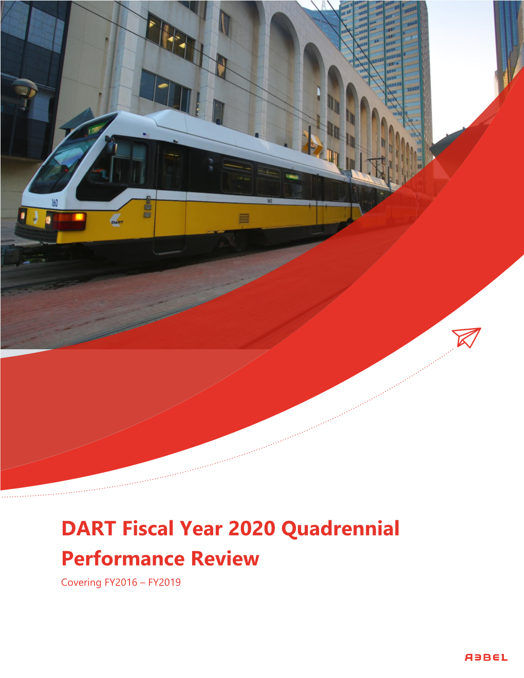 DART Fiscal Year 2020 Quadrennial Performance Review Covering FY2016 – FY2019