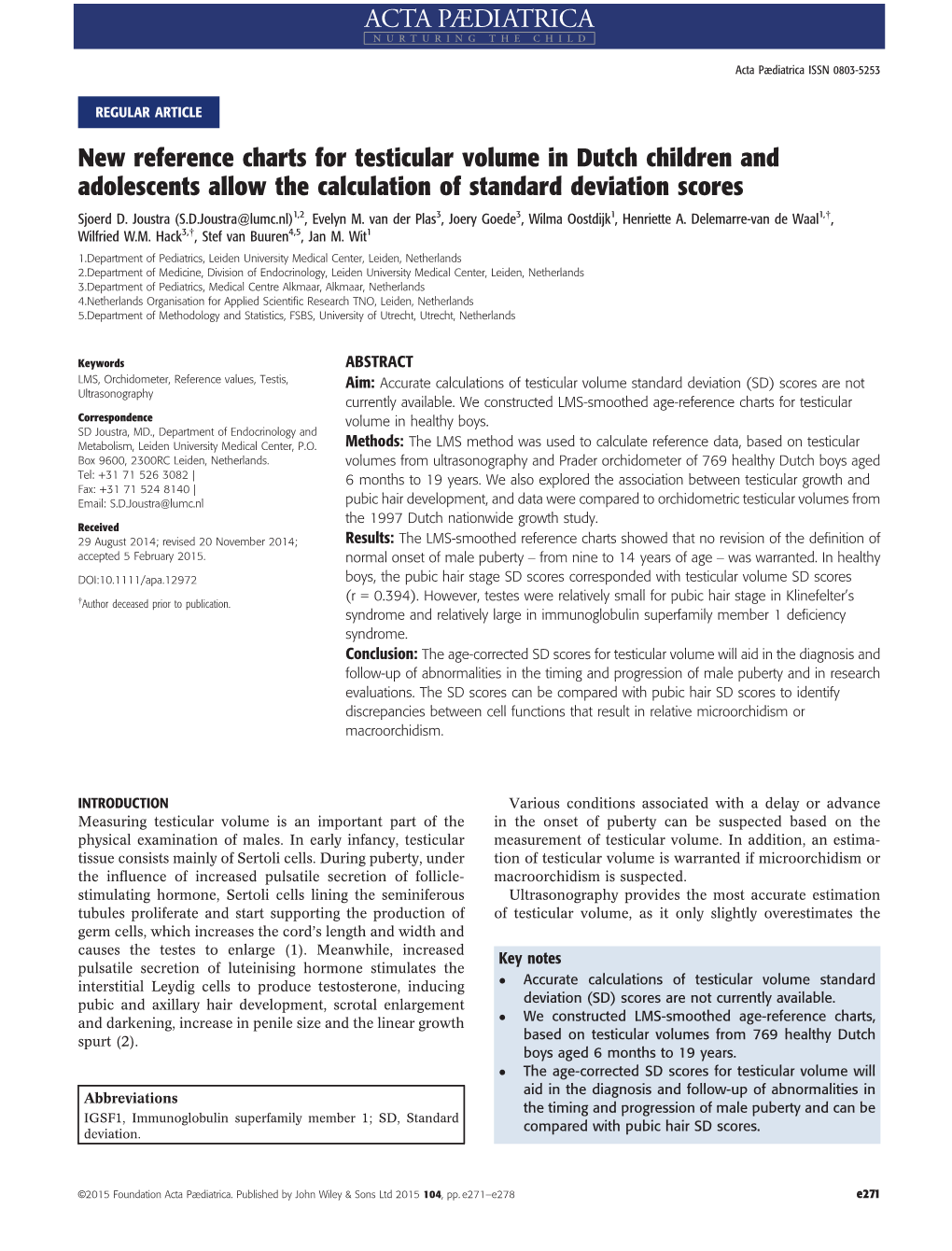 New Reference Charts for Testicular Volume in Dutch Children and Adolescents Allow the Calculation of Standard Deviation Scores Sjoerd D