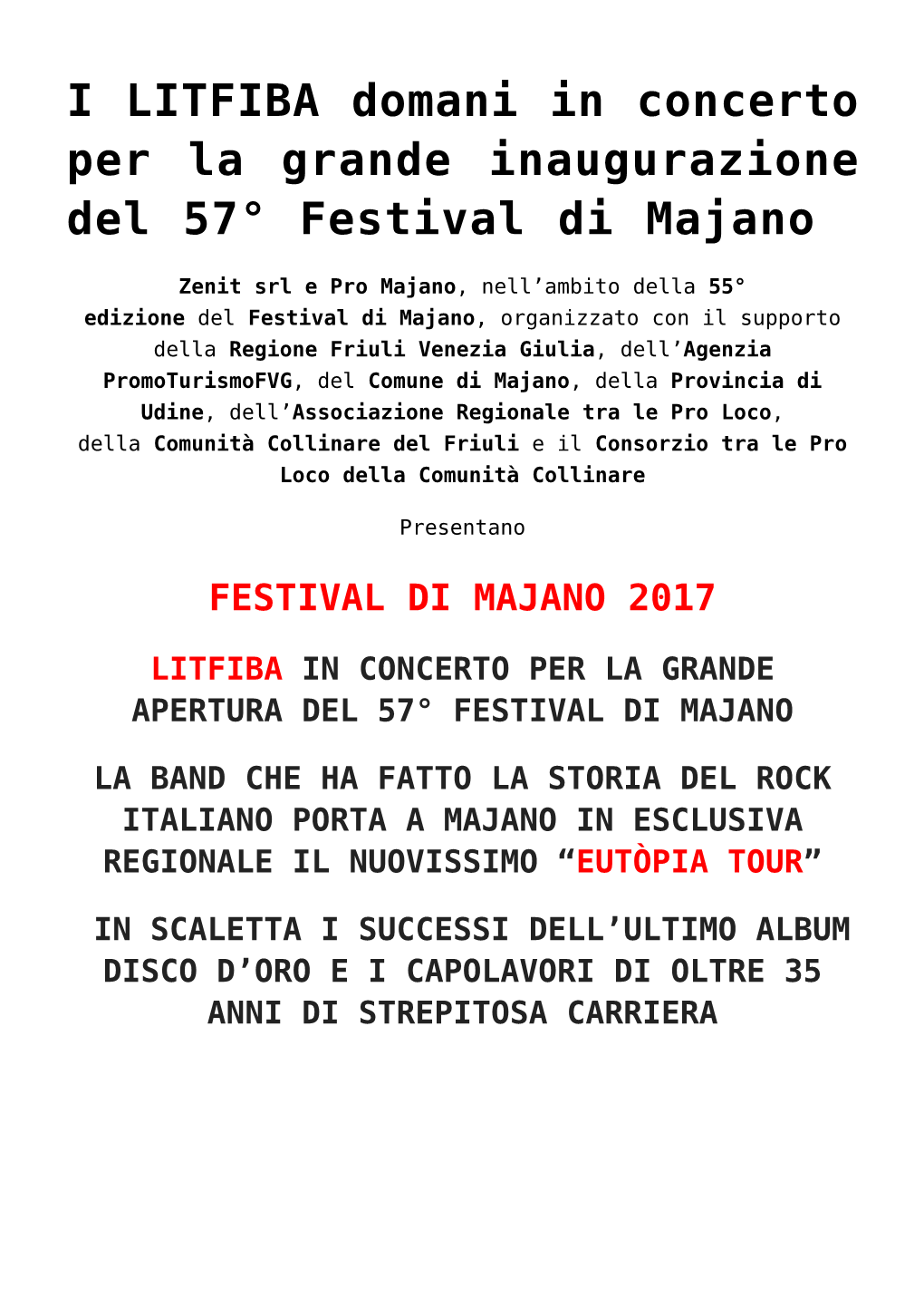 I LITFIBA Domani in Concerto Per La Grande Inaugurazione Del 57° Festival Di Majano