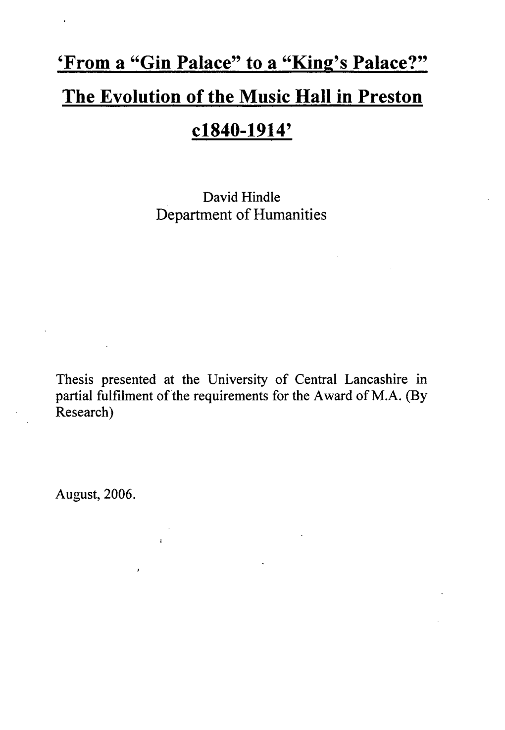 'From a "Gin Palace" to a "King's Palace?" the Evolution of the Music Hall in Preston 0840-1914'