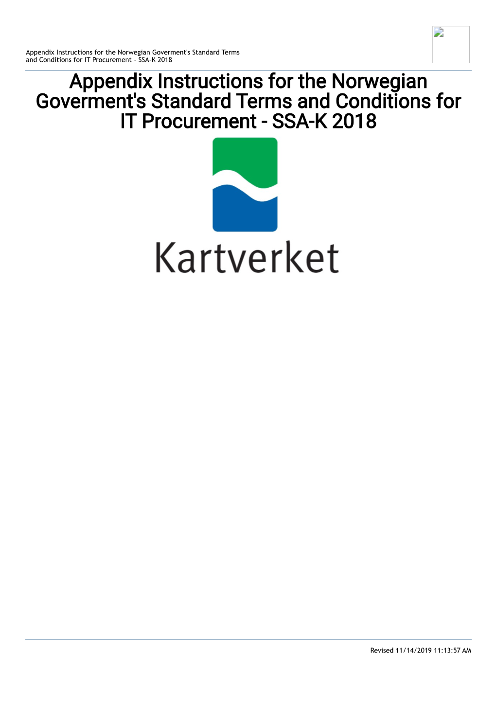 Appendix Instructions for the Norwegian Goverment's Standard Terms and Conditions for IT Procurement - SSA-K 2018