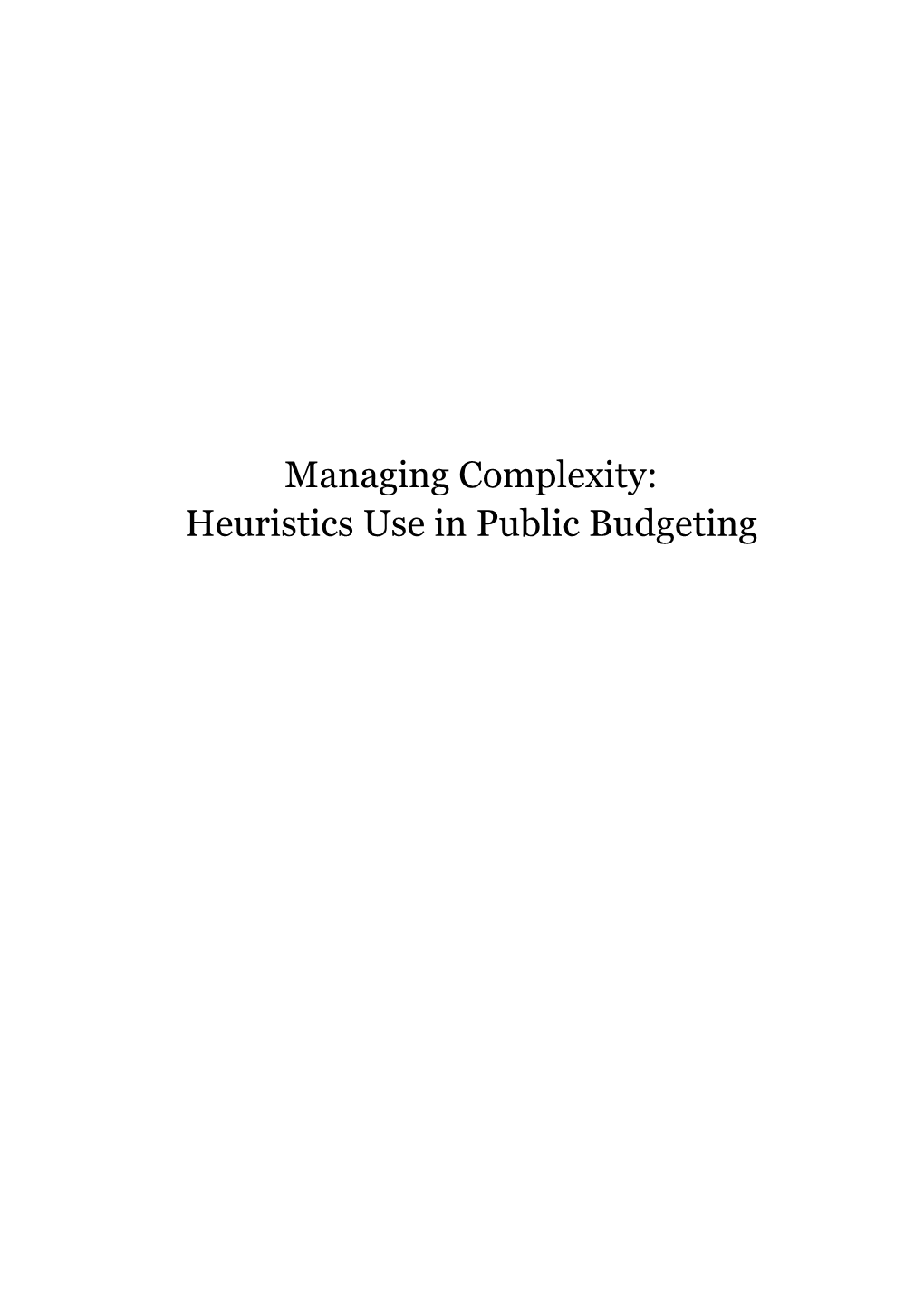 Managing Complexity: Heuristics Use in Public Budgeting