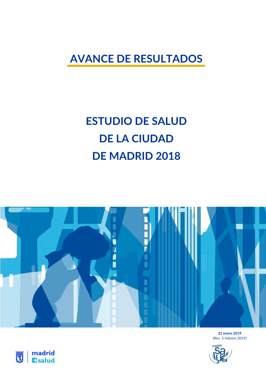 Avance De Resultados. Estudio De Salud De La Ciudad De Madrid 2018