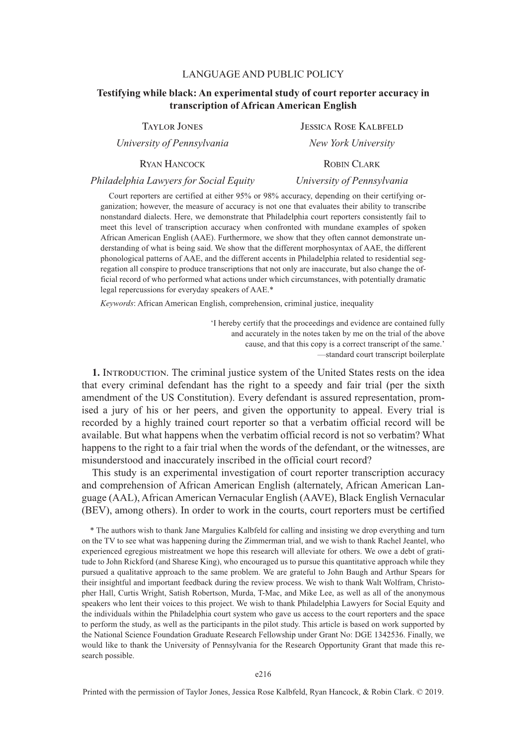 An Experimental Study of Court Reporter Accuracy in Transcription of African American English Taylor Jones Jessica Rose Kalbfeld