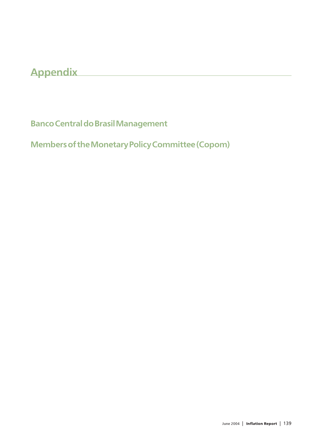 Inflation Report | 139 Banco Central Do Brasil Management